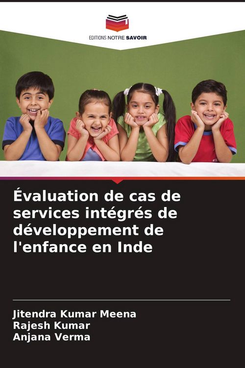 Produktbild: &Eacute;valuation de cas de services int&eacute;gr&eacute;s de d&eacute;veloppement de l'enfance en Inde