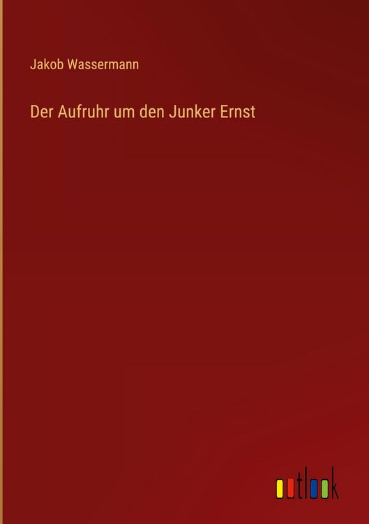 Produktbild: Der Aufruhr um den Junker Ernst