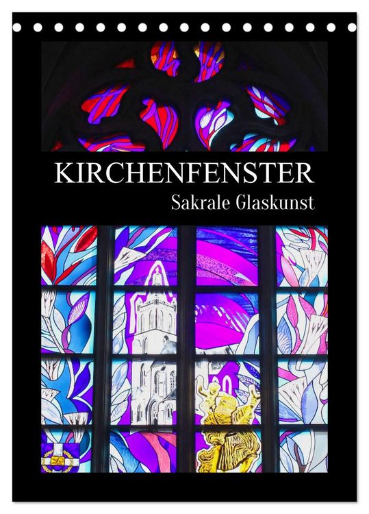 Produktbild: Kirchenfenster - Sakrale Glaskunst (Tischkalender 2026 DIN A5 hoch), CALVENDO Monatskalender