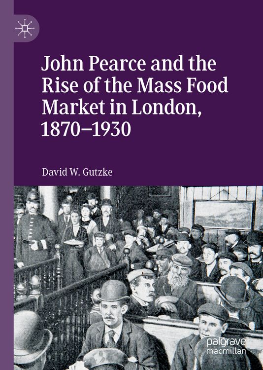 Produktbild: John Pearce and the Rise of the Mass Food Market in London, 1870&ndash;1930