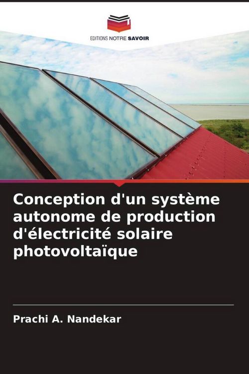 Produktbild: Conception d'un syst&egrave;me autonome de production d'&eacute;lectricit&eacute; solaire photovolta&iuml;que