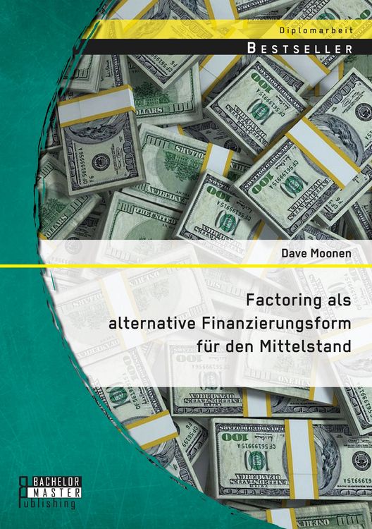 Produktbild: Factoring als alternative Finanzierungsform f&uuml;r den Mittelstand