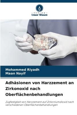 Produktbild: Adh&auml;sionen von Harzzement an Zirkonoxid nach Oberfl&auml;chenbehandlungen