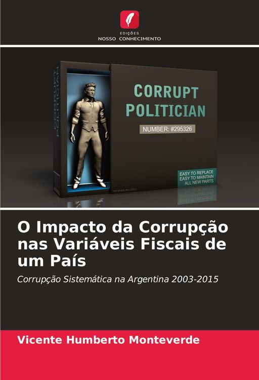 Produktbild: O Impacto da Corrup&ccedil;&atilde;o nas Vari&aacute;veis Fiscais de um Pa&iacute;s