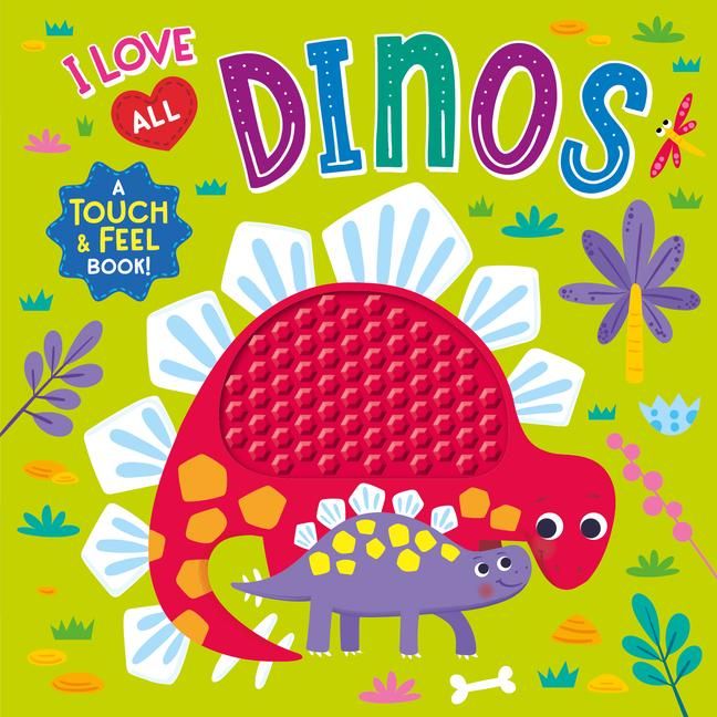 Produktbild: I Love All Dinos (Touch & Feel Board Book)