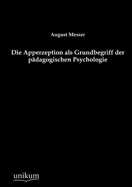 Produktbild: Messer, A: Apperzeption als Grundbegriff der p&auml;dagogischen P