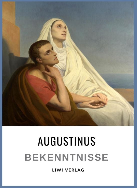 Produktbild: Augustinus: Bekenntnisse. Vollständige Neuausgabe