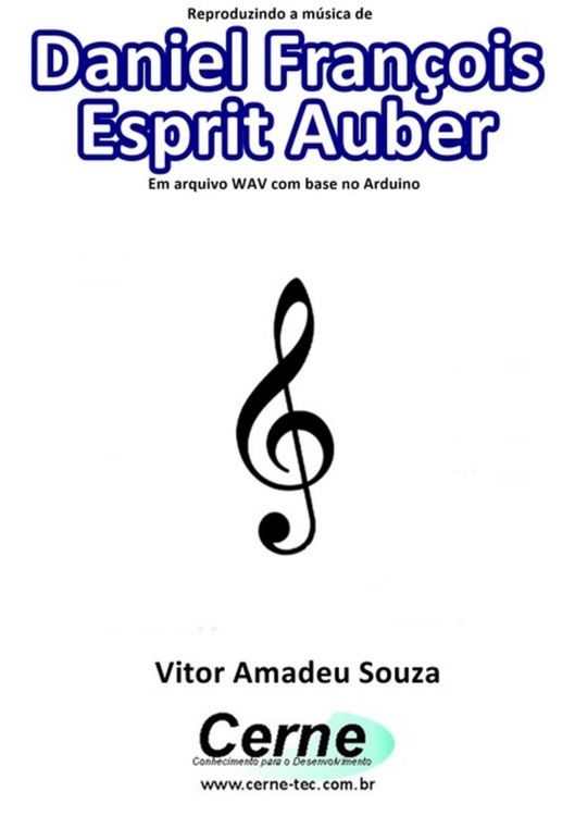 Produktbild: Reproduzindo A M&uacute;sica De Daniel Fran&ccedil;ois Esprit Auber Em Arquivo Wav Com Base No Arduino