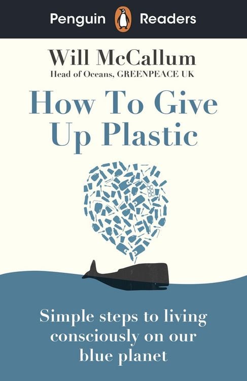Produktbild: Penguin Readers Level 5: How to Give Up Plastic (ELT Graded Reader)