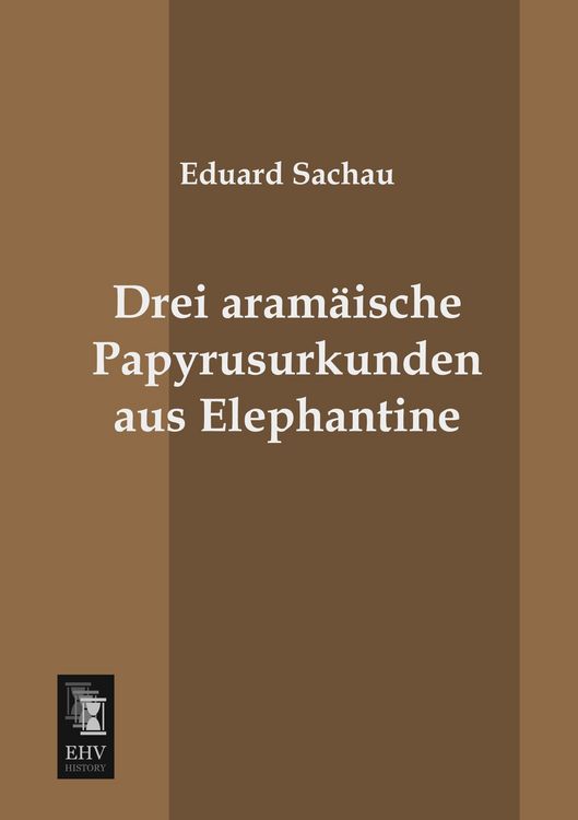 Produktbild: Drei aram&auml;ische Papyrusurkunden aus Elephantine