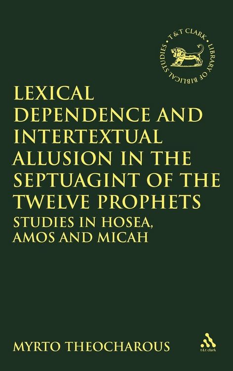 Produktbild: Lexical Dependence and Intertextual Allusion in the Septuagint of the Twelve Prophets