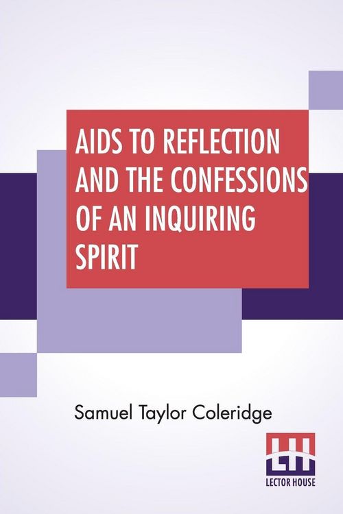 Produktbild: Aids To Reflection And The Confessions Of An Inquiring Spirit