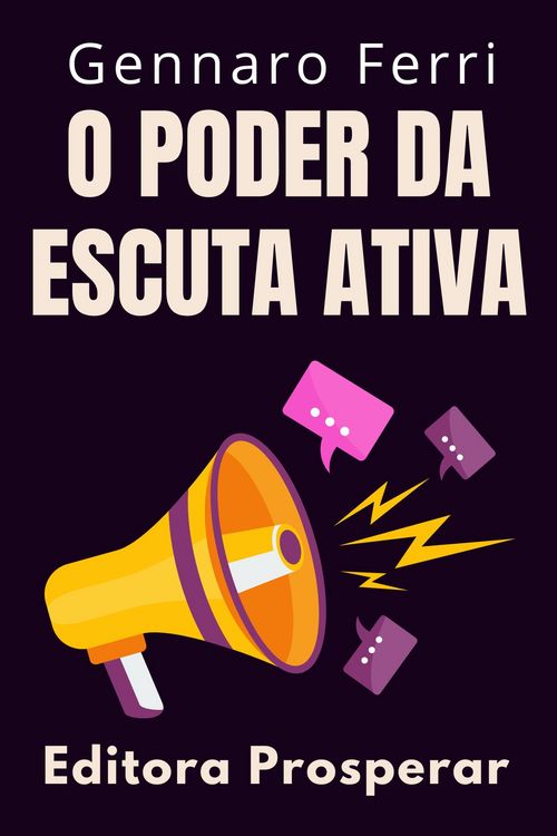 Produktbild: O Poder Da Escuta Ativa - Descubra Os Segredos Da Comunica&ccedil;&atilde;o Eficiente (Cole&ccedil;&atilde;o Intelig&ecirc;ncia Emocional, #17)