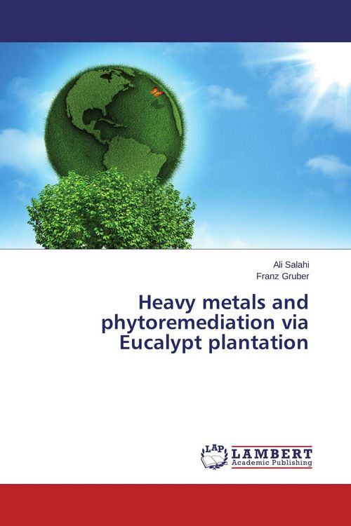Produktbild: Heavy metals and phytoremediation via Eucalypt plantation