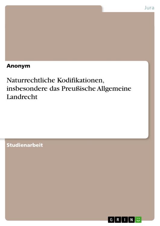 Produktbild: Naturrechtliche Kodifikationen, insbesondere das Preu&szlig;ische Allgemeine Landrecht