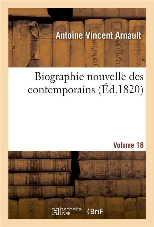 Produktbild: Biographie Nouvelle Des Contemporains Volume 18