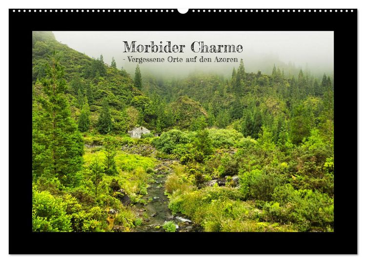 Produktbild: Morbider Charme - Vergessene Orte auf den Azoren - (Wandkalender 2026 DIN A2 quer), CALVENDO Monatskalender