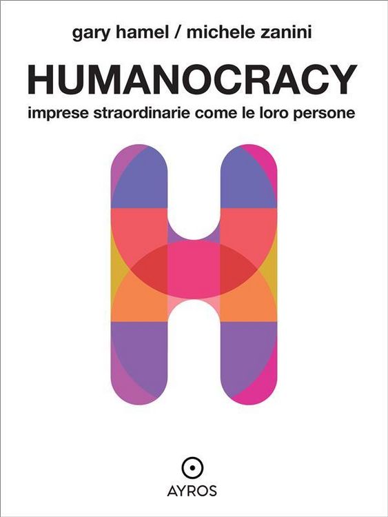 Produktbild: Humanocracy. Imprese straordinarie come le loro persone
