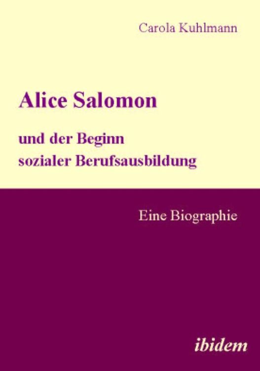 Produktbild: Alice Salomon und der Beginn sozialer Berufsausbildung