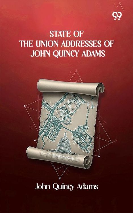 Produktbild: State Of The Union Addresses Of John Quincy Adams
