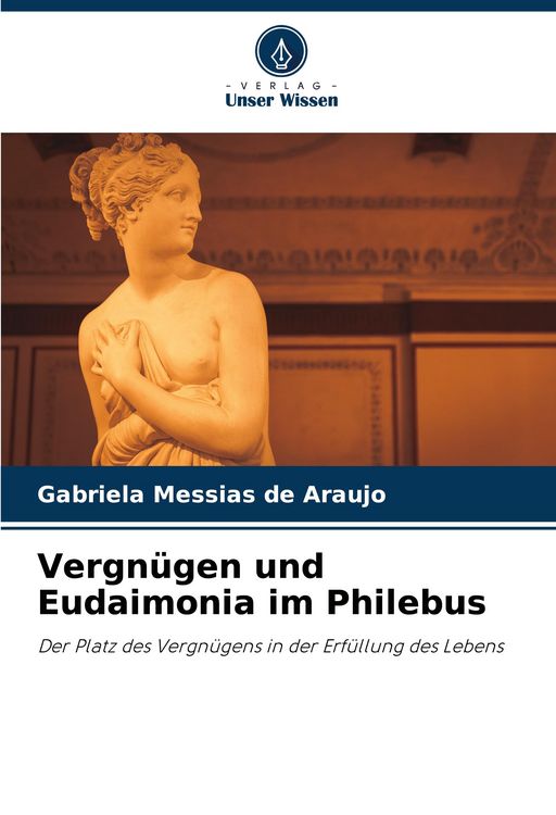 Produktbild: Vergn&uuml;gen und Eudaimonia im Philebus