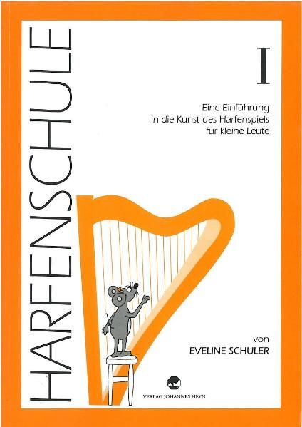 Produktbild: Harfenschule. Eine Einf&uuml;hrung in die Kunst des Harfenspiels f&uuml;r kleine Leute