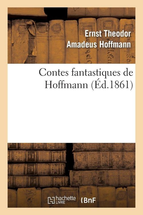 Produktbild: Contes Fantastiques de Hoffmann (&Eacute;d.1861)