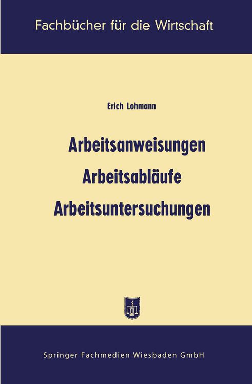 Produktbild: Arbeitsanweisungen, Arbeitsabl&auml;ufe, Arbeitsuntersuchungen