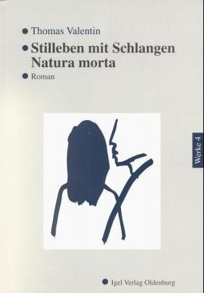 Produktbild: Werke in Einzelb&auml;nden / Stilleben mit Schlangen. Natura morta