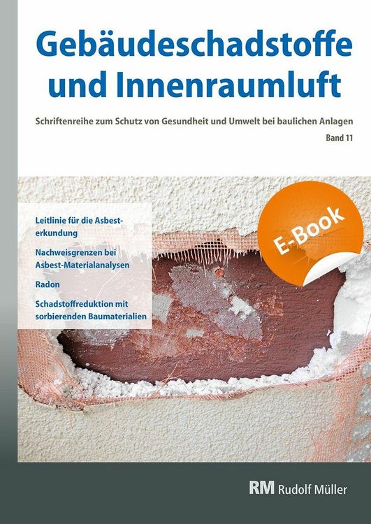 Produktbild: Geb&auml;udeschadstoffe und Innenraumluft, Band 11: Leitlinie f&uuml;r die Asbesterkundung - E-Book (PDF)