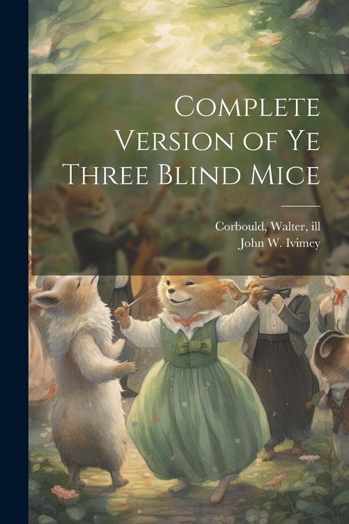 Produktbild: Complete Version of ye Three Blind Mice