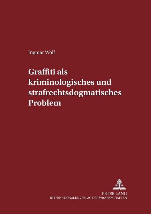 Produktbild: Graffiti als kriminologisches und strafrechtsdogmatisches Problem