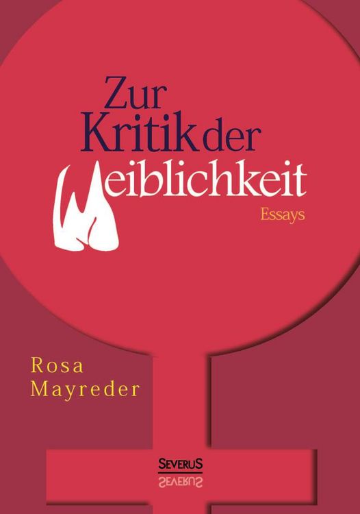 Produktbild: Mayreder, R: Zur Kritik der Weiblichkeit. Essays