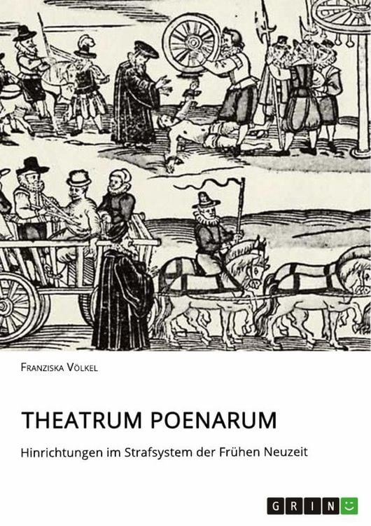 Produktbild: Theatrum Poenarum. Hinrichtungen im Strafsystem der Fr&uuml;hen Neuzeit