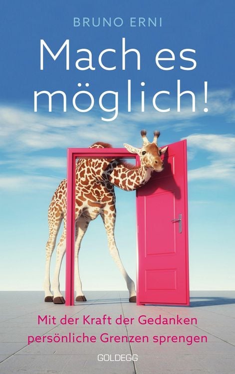 Produktbild: Mach es möglich! Mit der Kraft der Gedanken persönliche Grenzen sprengen
