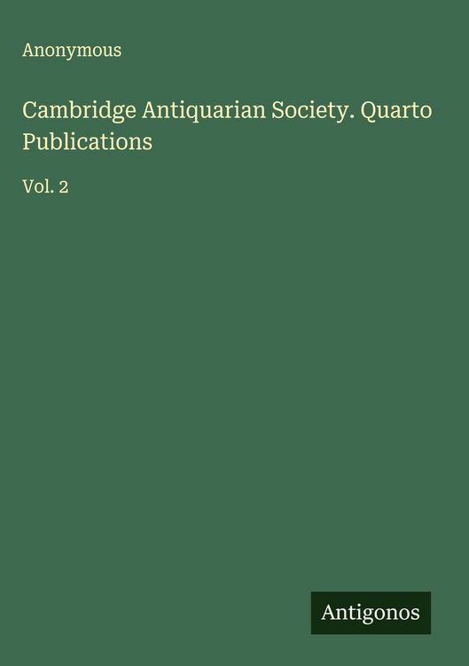 Produktbild: Cambridge Antiquarian Society. Quarto Publications