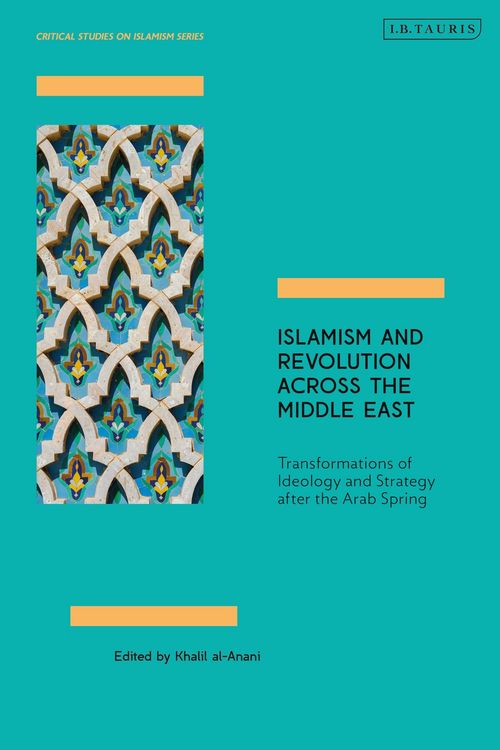 Produktbild: Islamism and Revolution Across the Middle East