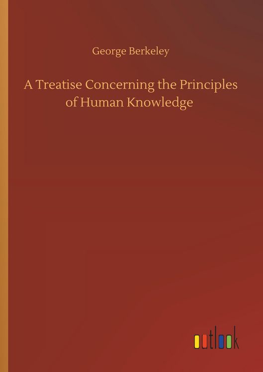 Produktbild: A Treatise Concerning the Principles of Human Knowledge