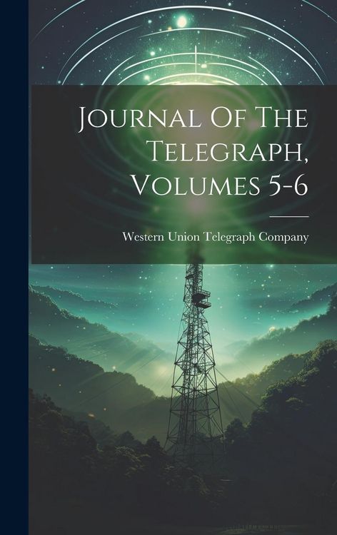Produktbild: Journal Of The Telegraph, Volumes 5-6