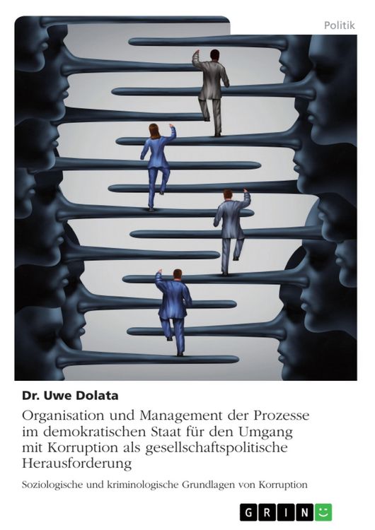 Produktbild: Organisation und Management der Prozesse im demokratischen Staat f&uuml;r den Umgang mit Korruption als gesellschaftspolitische Herausforderung