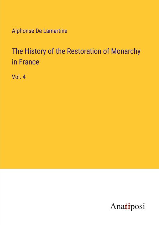 Produktbild: The History of the Restoration of Monarchy in France