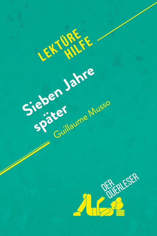 Produktbild: Sieben Jahre sp&auml;ter von Guillaume Musso (Lekt&uuml;rehilfe)