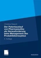 Produktbild: Der Patentauslauf von Pharmazeutika als Herausforderung beim Management des Produktlebenszyklus
