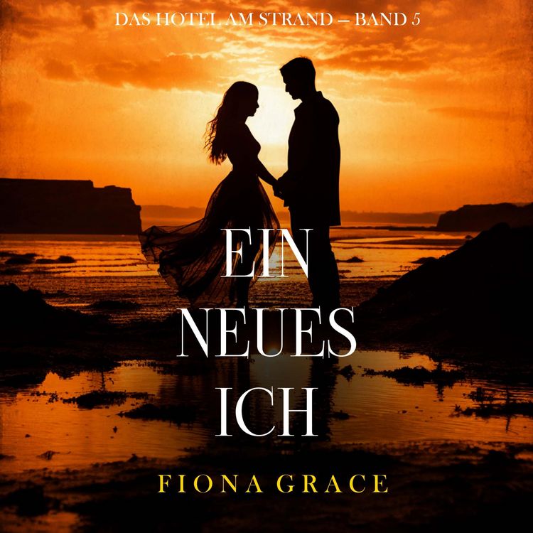 Produktbild: Ein Neues Ich (Das Hotel am Strand &mdash; Band 5)