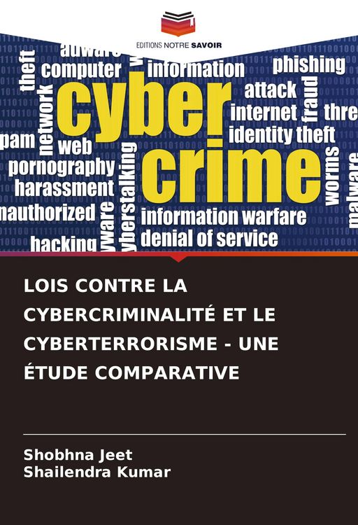 Produktbild: Lois Contre La Cybercriminalit&eacute; Et Le Cyberterrorisme - Une &Eacute;tude Comparative