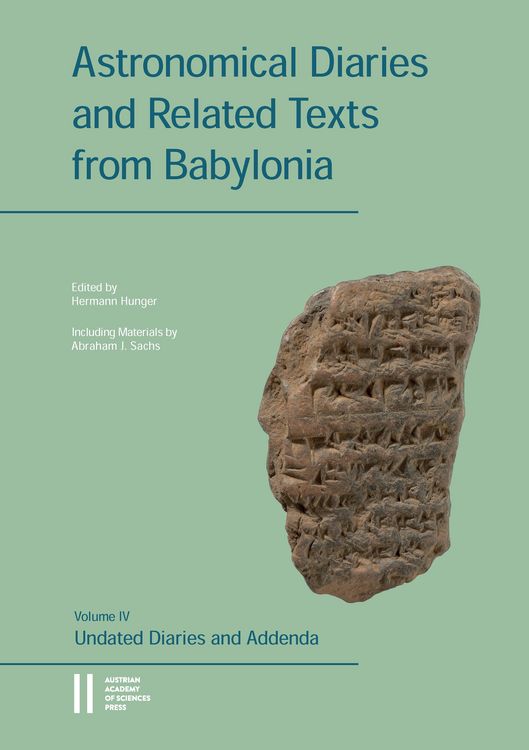 Produktbild: Astronomical Diaries and Related Texts from Babylonia