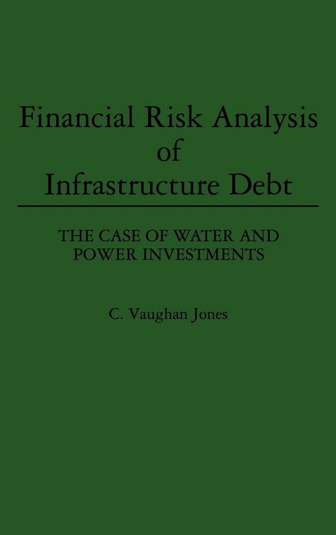 Produktbild: Financial Risk Analysis of Infrastructure Debt