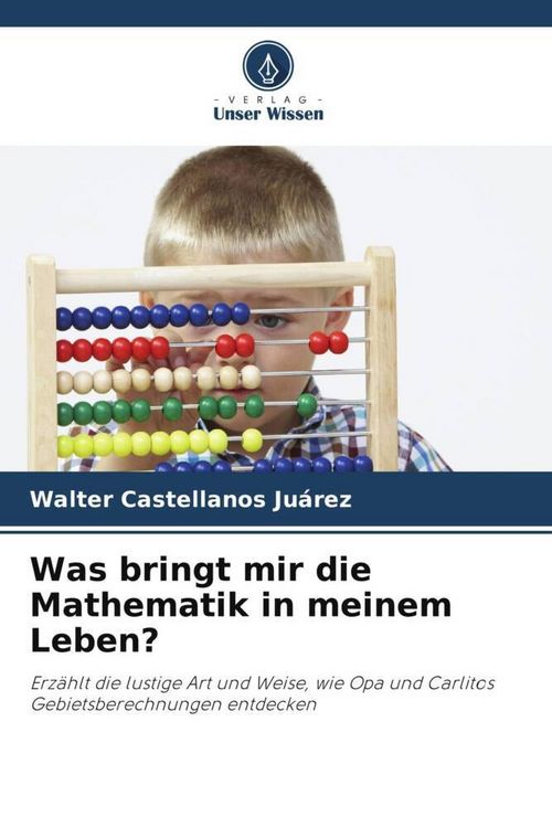 Produktbild: Was bringt mir die Mathematik in meinem Leben?