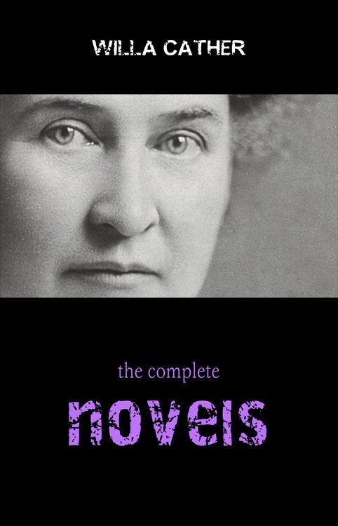 Produktbild: Willa Cather: The Complete Novels