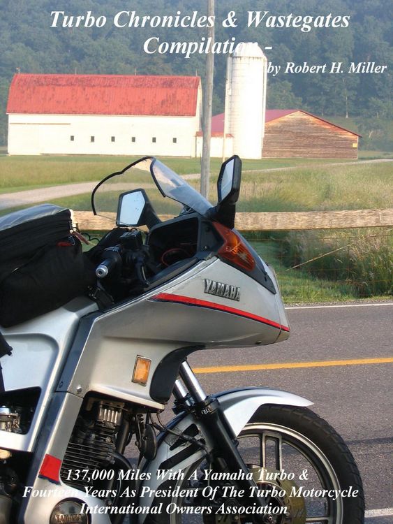Produktbild: Motorcycle Road Trips (Vol. 33) Turbo Chronicles & Wastegates Compilation - 137,000 Miles With A Yamaha Turbo & Fourteen Years As President Of The Tur
